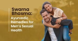 Swarna Bhasma Ayurvedic Remedies for Men’s Sexual Health- Ayuugain